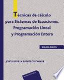 Técnicas de cálculo para Sistemas de Ecuaciones. Programación lineal y Programación Entera