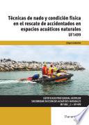 Técnicas de nado y condición física en el rescate de accidentados en espacios acuáticos naturales