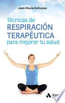 Técnicas de respiración terapéutica para mejorar tu salud