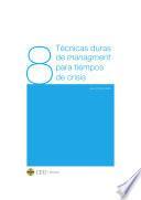 Técnicas duras de managment para tiempos de crisis