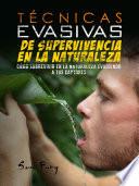 Técnicas Evasivas de Supervivencia en la Naturaleza