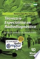 Técnico/a Especialista en Radiodiagnóstico. Servicio Andaluz de Salud (SAS). Temario Específico. Volumen 1