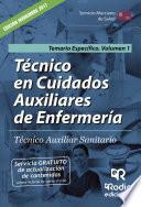 Técnico en Cuidados Auxiliares de Enfermería. Técnico Auxiliar Sanitario. Temario Específico Volumen 1
