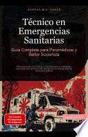 Técnico en Emergencias Sanitarias: Guía Completa para Paramédicos y Señor Socorrista