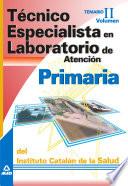 Técnico Especialista en Laboratorio de Atencion Primaria Del Instituto Catalan de la Salud. Temario Volumen Ii Ebook