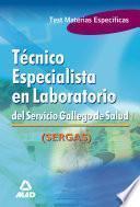Técnico Especialista en Laboratorio Del Servicio Gallego de Salud. Test Materias Especificas.ebook