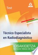 Tecnico Especialista en Radiodiagnostico Del Servicio Vasco de Salud-osakidetza. Test Ebook