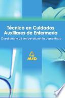 Tecnicos en Cuidados Auxiliares de Enfermeria. Cuestionario de Autoevaluacion Comentados Ebook