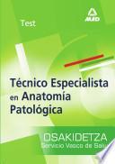 Tecnicos Especialista en Anatomiia Patologica Del Servicio Vasco de Salud-osakidetza. Test Del Temario Ebook