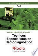 Técnicos Especialistas en Radiodiagnóstico. Temario Específico. Volumen 1. SAS