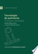 Tecnología de polímeros. Procesado y propiedades