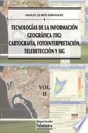 Tecnologías de la Información Geográfica (Tig). Vol. 2