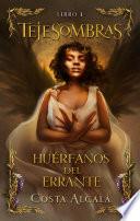 Tejesombras: Huérfanos del Errante