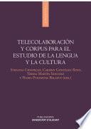 Telecolaboración y corpus para el estudio de lengua y cultura