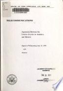 Telecommunications, Agreement Between the United States of America and Mexico, Signed at Williamsburg June 16, 1994 with Annexes
