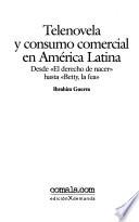 Telenovela y consumo comercial en América Latina