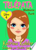 Telépata – Libro 4: Mantenerse Fuerte