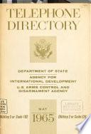 Telephone Directory - Department of State, Agency for International Development, Arms Control and Disarmament Agency, Overseas Private Investment Corporation