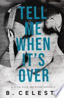 Tell Me When It's Over