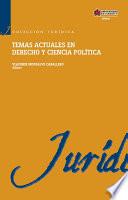 Temas actuales en Dereho y Ciencia Política