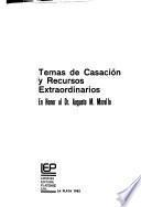 Temas de casación y recursos extraordinarios en honor al Dr. Augusto M. Morello