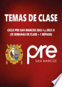 TEMAS DE CLASE: CICLO PRE SAN MARCOS 2022-I y 2022-II