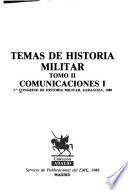 Temas de historia militar: Comunicaciones I