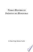 Temas históricos inéditos de Honduras
