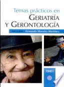 Temas Prácticos en Geriatría Y Gerontología Tomo i