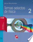 Temas Selectos De Física 2