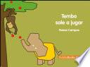 Tembo sale a jugar