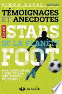 Témoignages et anecdotes sur les stars de la planète foot