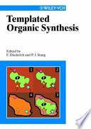 Templated Organic Synthesis