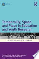 Temporality, Space and Place in Education and Youth Research
