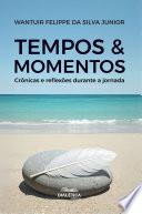 Tempos & Momentos
