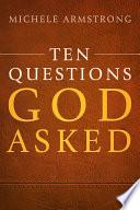 Ten Questions God Asked