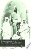 Ten Years' Captivity in the Mahdi's Camp, 1882-1892