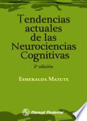Tendencias actuales de las neurociencias cognitivas