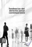 Tendencias del derecho penal contemporáneo