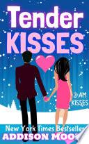 Tender Kisses (3:AM Kisses 13)