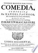 Tenerse muertos por vivos, comedia [in three acts and in verse].
