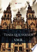 Tenía que volver