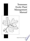 Tennessee Exotic Plant Management Manual
