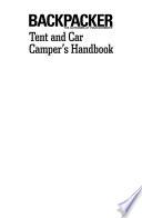 Tent and Car Camper's Handbook: Advice for Families & First-Timers