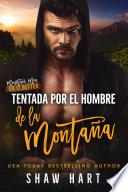 Tentada por el hombre de la montaña