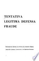 Tentativa, legitima defensa, fraude