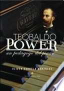 Teobaldo Power. Un pedagogo del piano