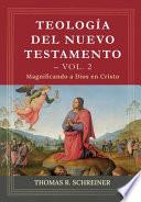 Teologia del Nuevo Testamento - Vol. 2