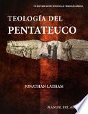 Teología del Pentateuco: Manual del Alumno