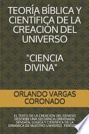 Teoria Biblica Y Cientifica de la Creacion del Universo ciencia Divina